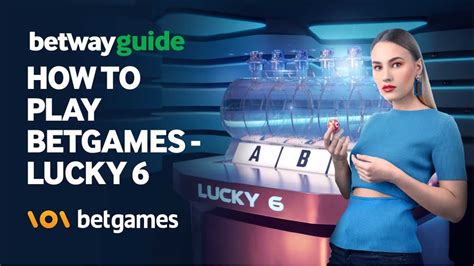 betgames lucky 6|Betway Guide: How to Play Betgames .